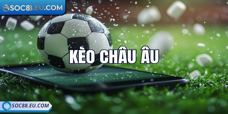 Cách đọc kèo châu âu cơ bản